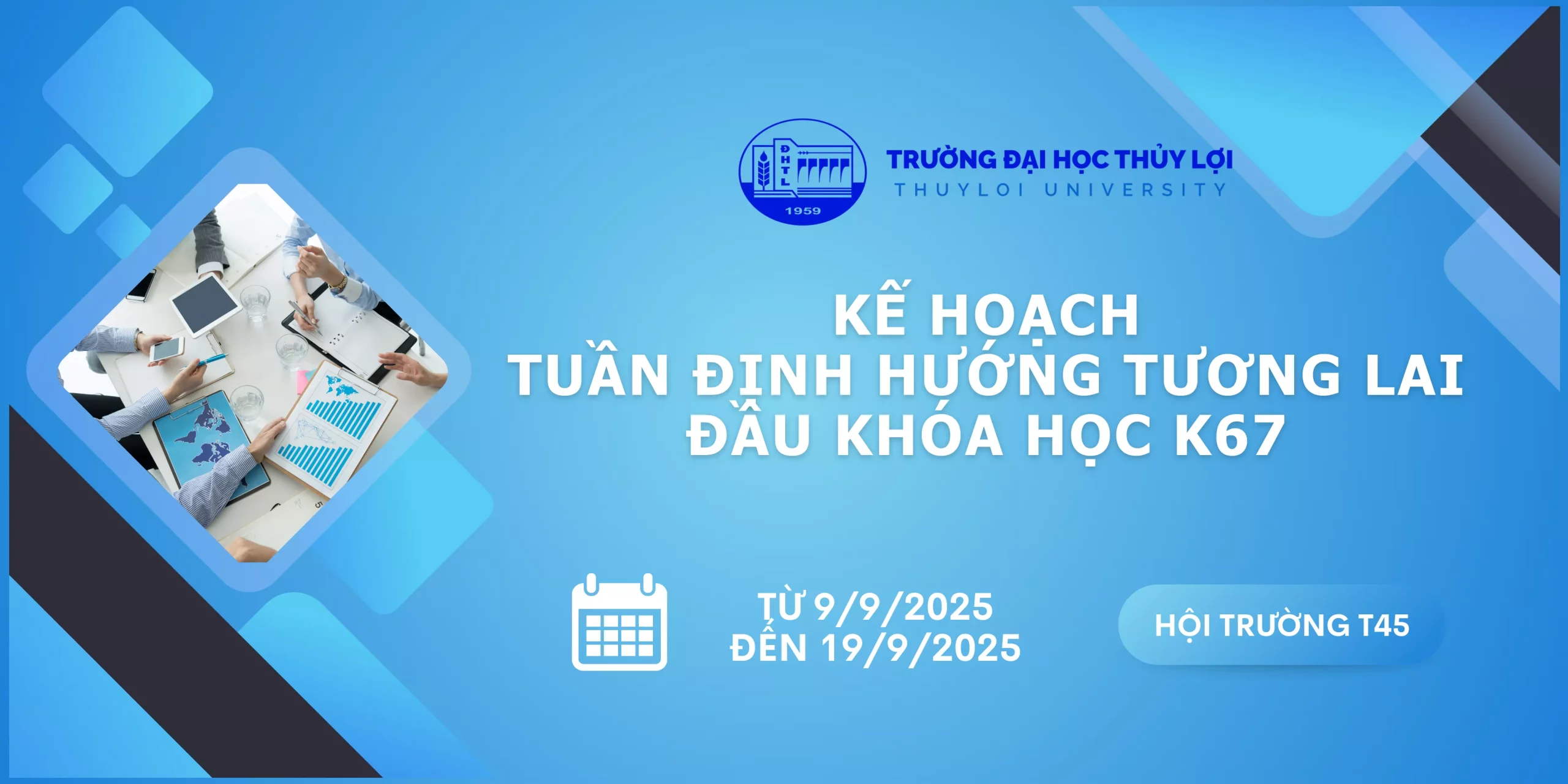 Kế hoạch tuần định hướng tương lai đầu khóa học K67 bậc Đại học chính quy