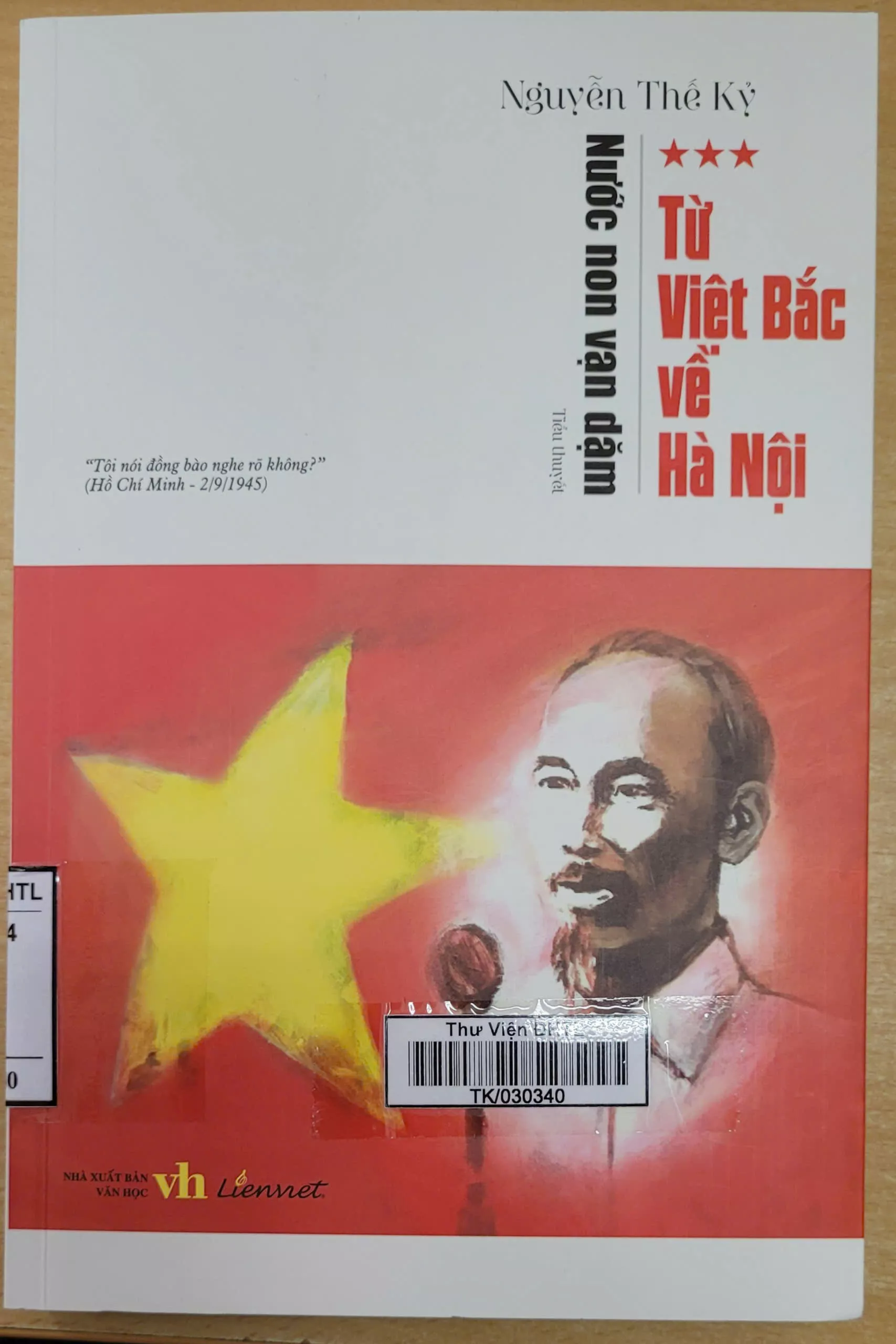 Giới thiệu Tập 3 &#8211; Từ Việt Bắc về Hà Nội (thuộc bộ Nước non vạn dặm của Nguyễn Thế Kỷ)