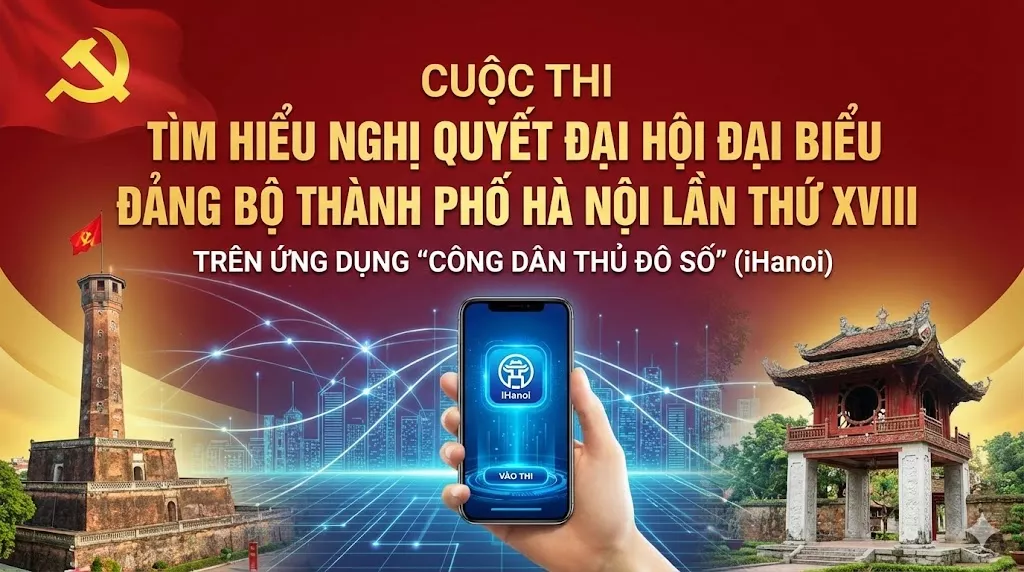 Phát động Cuộc thi tìm hiểu Nghị quyết Đại hội đại biểu Đảng bộ thành phố Hà Nội lần thứ XVIII trên ứng dụng “Công dân Thủ đô số” (iHanoi)
