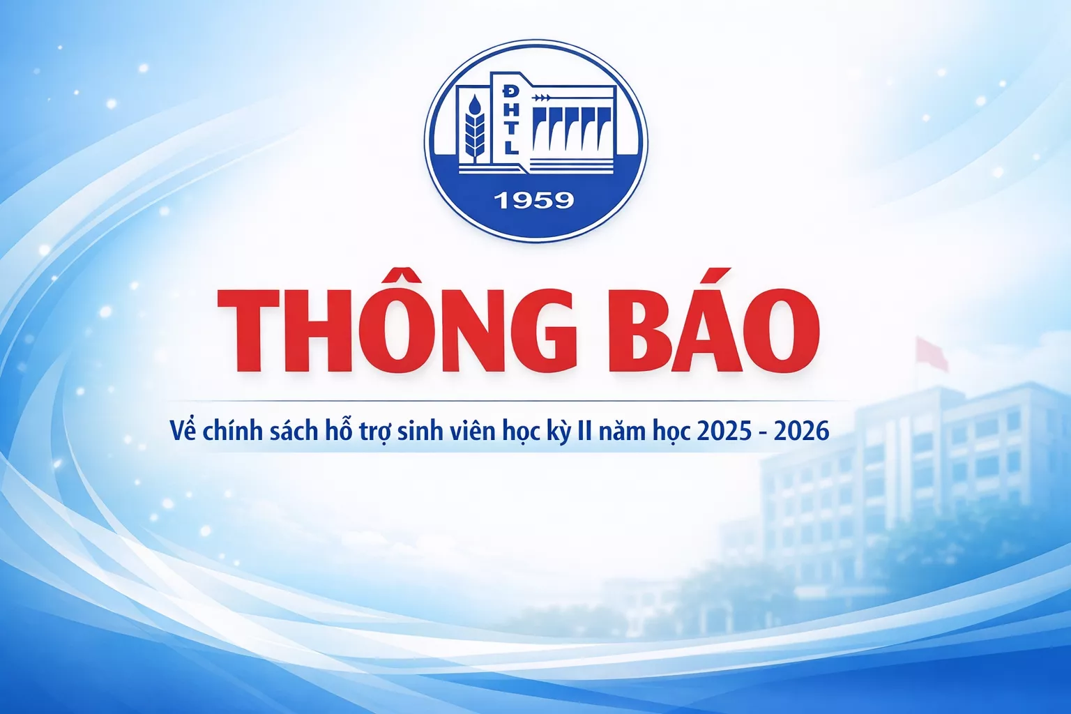 Thông báo về việc thực hiện chính sách hỗ trợ sinh viên học kỳ II năm học 2025–2026