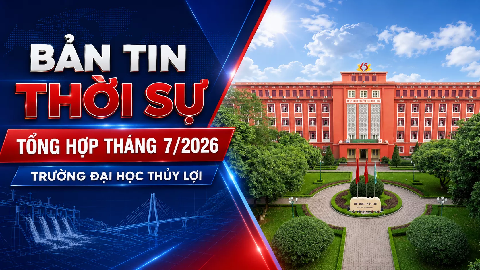 ản tin thời sự tổng hợp tháng 7/2026 của Trường Đại học Thủy lợi